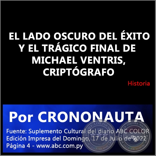  EL LADO OSCURO DEL ÉXITO Y EL TRÁGICO FINAL DE MICHAEL VENTRIS, CRIPTÓGRAFO - Por CRONONAUTA - Domingo, 17 de Julio de 2022